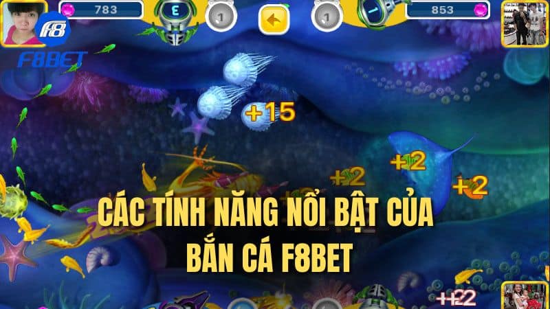 Các tính năng nổi bật của bắn cá F8bet