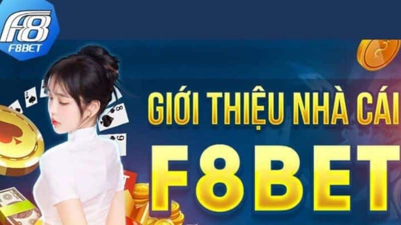 Thông tin tổng quan về F8bet