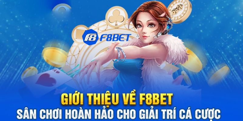 Giới thiệu F8BET và các sản phẩm cá cược hấp dẫn